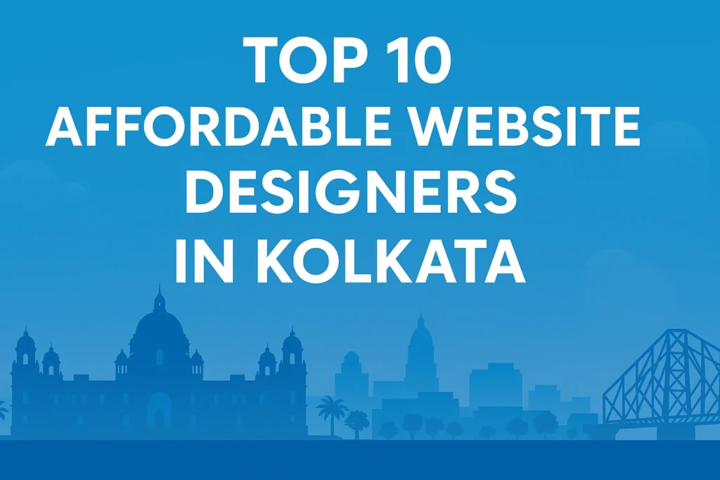 Top 10 Affordable Website Designers in Kolkata